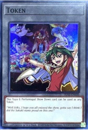 Token (Yuya and Performapal Show Down) - TKN5-EN030 - Super Rare