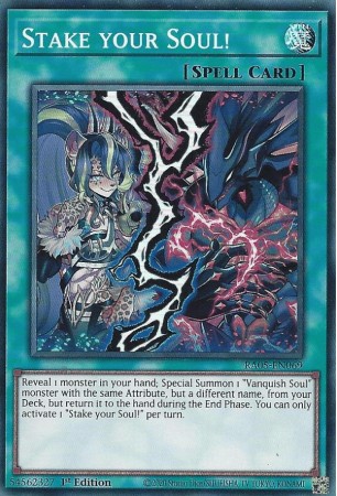 Stake your Soul! - RA05-EN069 - Super Rare