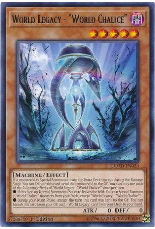 World Legacy - "World Chalice" - COTD-EN023 - Rare