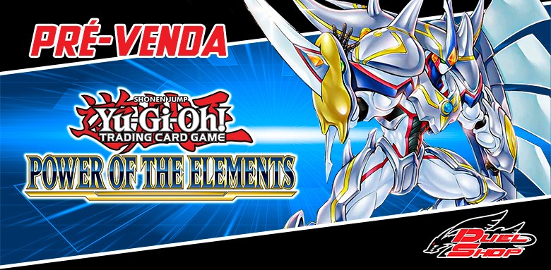 PRÉ-VENDA Avulsas Yu-Gi-Oh! Poder dos Elementos (Previsão de envio 12/08)