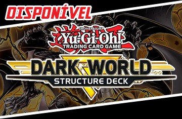 Já disponível avulsas Yu-Gi-Oh! Deck Estrutural - Dark World!